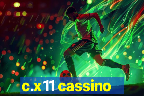 c.x11 cassino